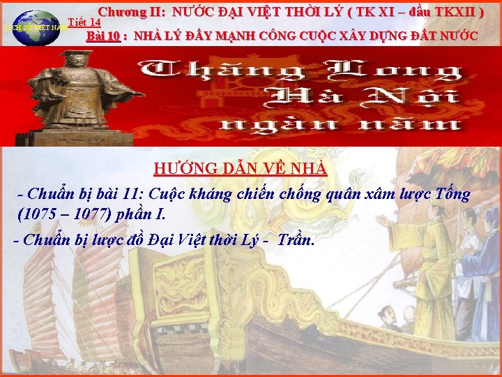 Chương II: NƯỚC ĐẠI VIỆT THỜI LÝ ( TK XI – đầu TKXII ) Chương II: NƯỚC ĐẠI VIỆT THỜI LÝ ( TK XI – đầu TKXII )