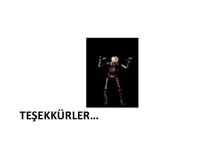 TEŞEKKÜRLER… 