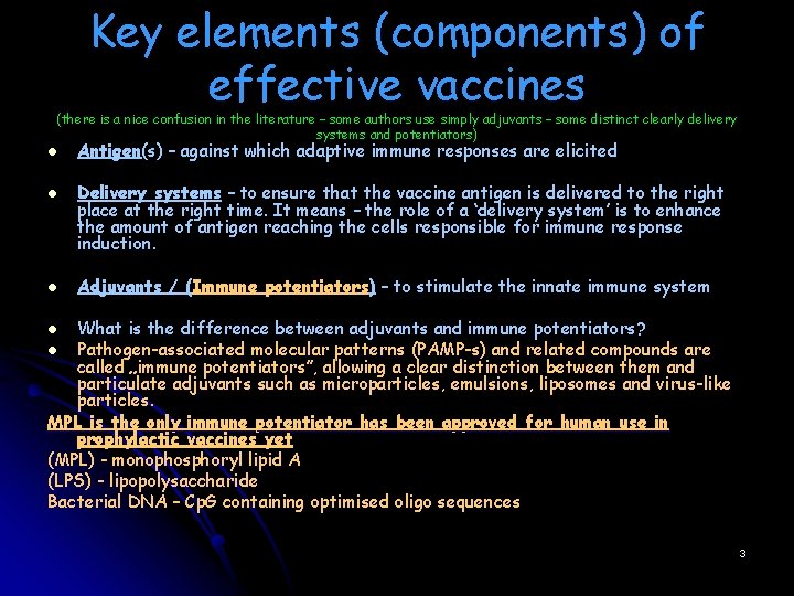 Key elements (components) of effective vaccines (there is a nice confusion in the literature