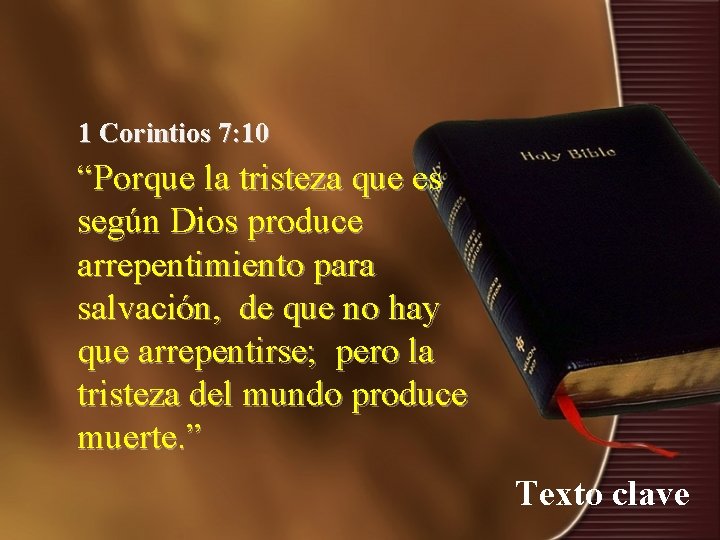1 Corintios 7: 10 “Porque la tristeza que es según Dios produce arrepentimiento para 1 Corintios 7: 10 “Porque la tristeza que es según Dios produce arrepentimiento para