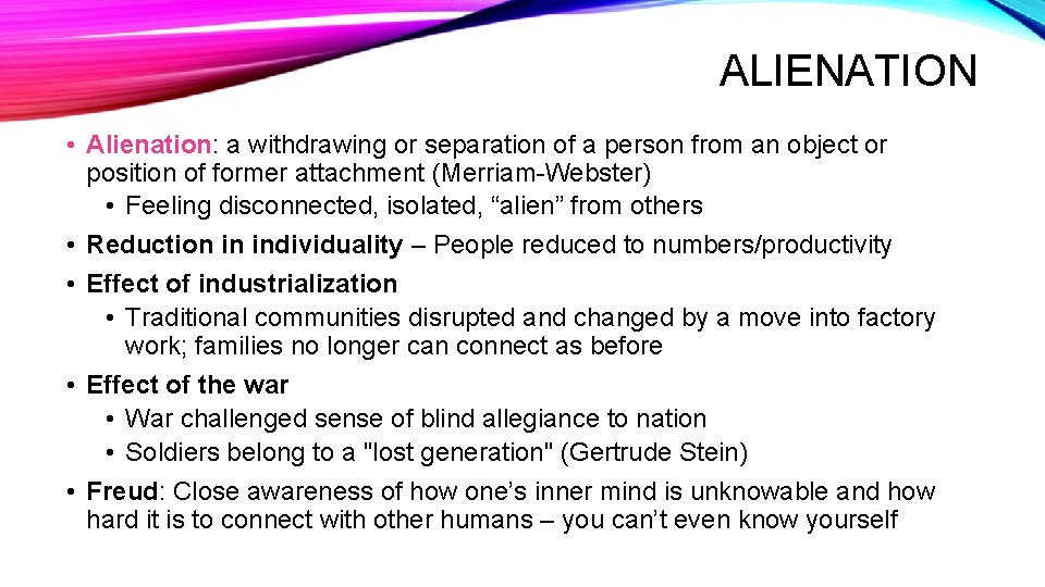 ALIENATION • Alienation: a withdrawing or separation of a person from an object or