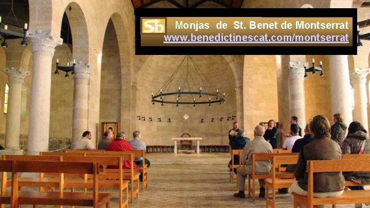 Monjas de St. Benet de Montserrat www. benedictinescat. com/montserrat 