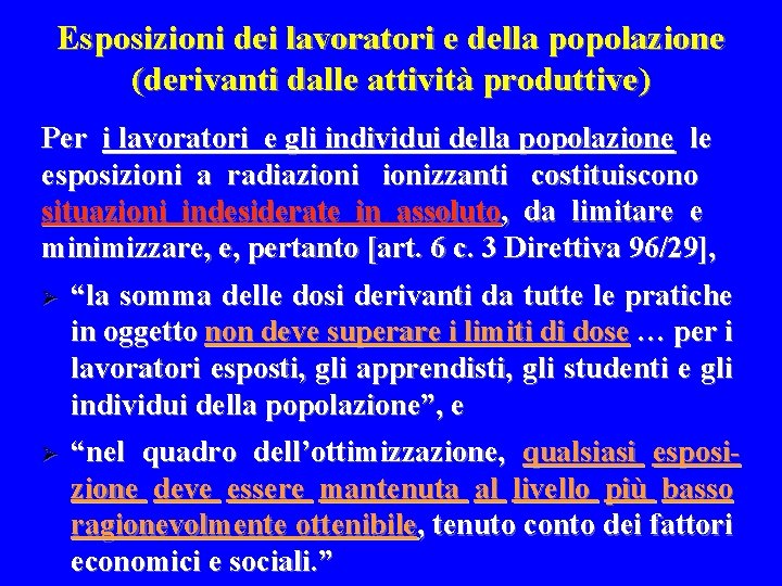 Esposizioni dei lavoratori e della popolazione (derivanti dalle attività produttive) Per i lavoratori e