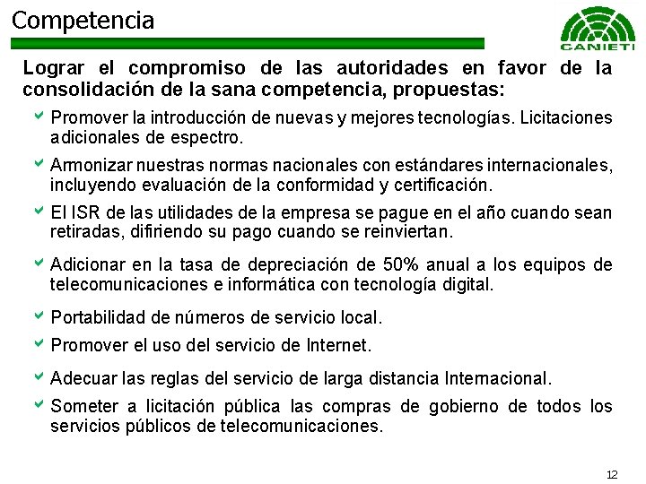 Competencia Lograr el compromiso de las autoridades en favor de la consolidación de la