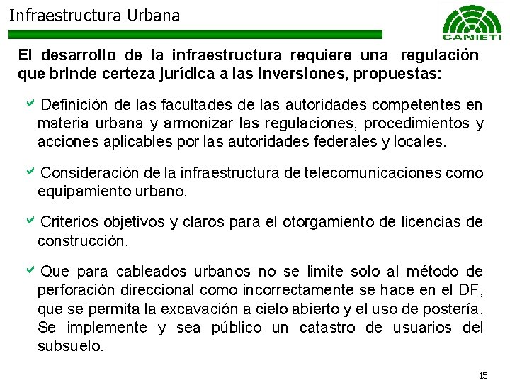 Infraestructura Urbana El desarrollo de la infraestructura requiere una regulación que brinde certeza jurídica