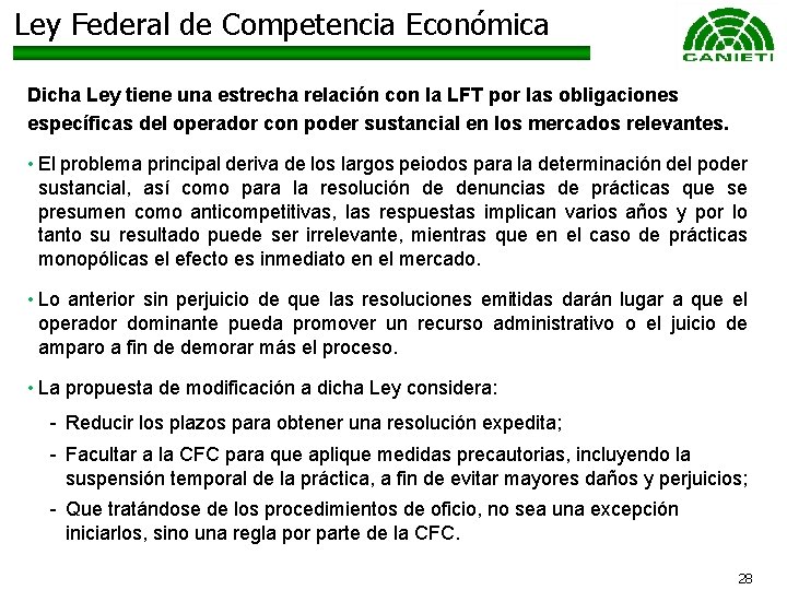 Ley Federal de Competencia Económica Dicha Ley tiene una estrecha relación con la LFT