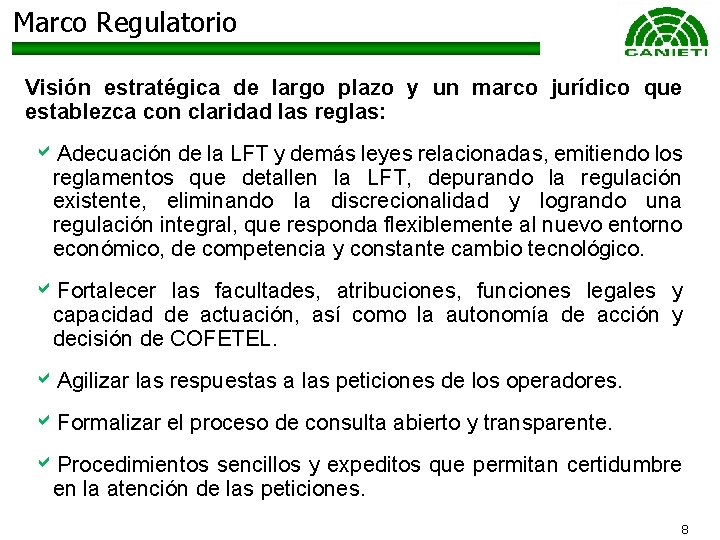 Marco Regulatorio Visión estratégica de largo plazo y un marco jurídico que establezca con