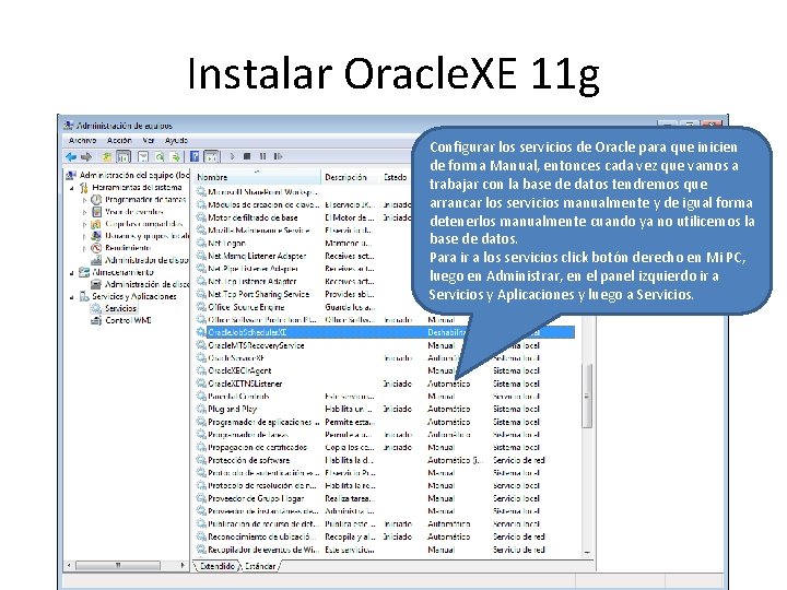 Instalar Oracle. XE 11 g Configurar los servicios de Oracle para que inicien de