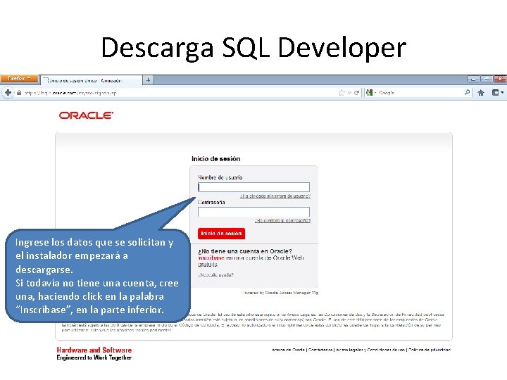 Descarga SQL Developer Ingrese los datos que se solicitan y el instalador empezará a