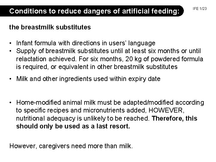 Conditions to reduce dangers of artificial feeding: IFE 1/23 the breastmilk substitutes • Infant