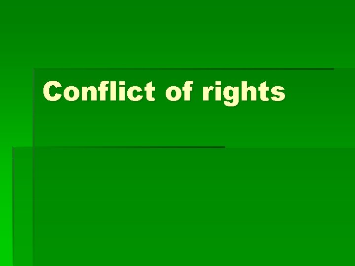 Conflict of rights 