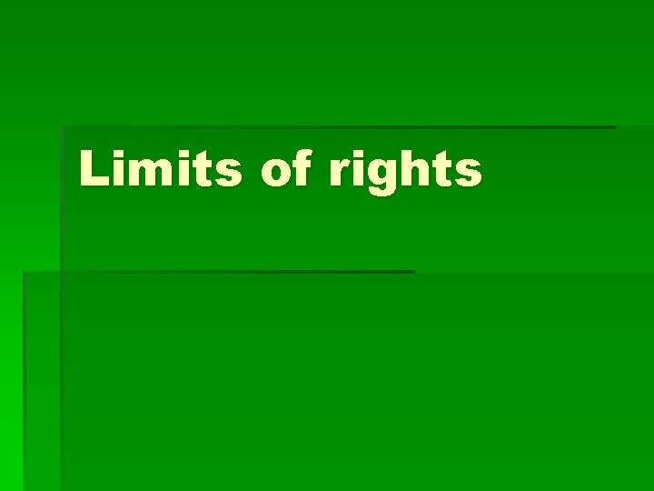 Limits of rights Limits of rights