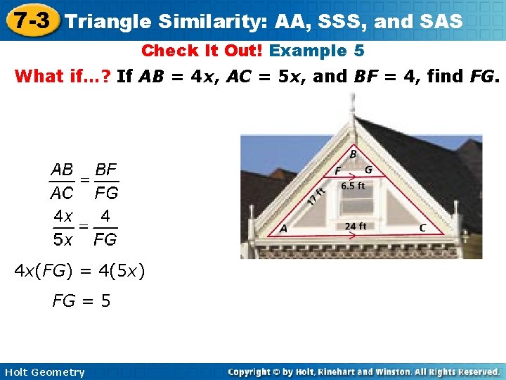 7 -3 Triangle Similarity: AA, SSS, and SAS Check It Out! Example 5 What