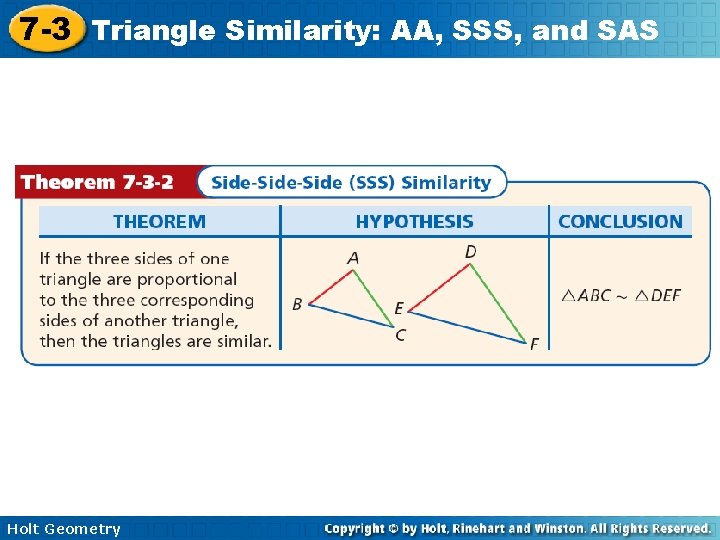 7 -3 Triangle Similarity: AA, SSS, and SAS Holt Geometry 