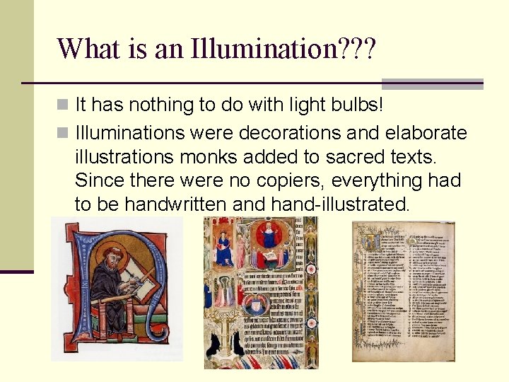 What is an Illumination? ? ? n It has nothing to do with light