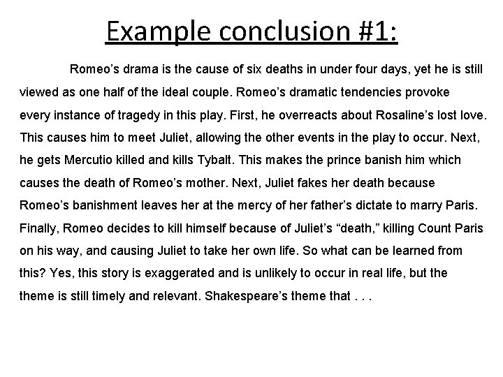 Example conclusion #1: Romeo’s drama is the cause of six deaths in under four