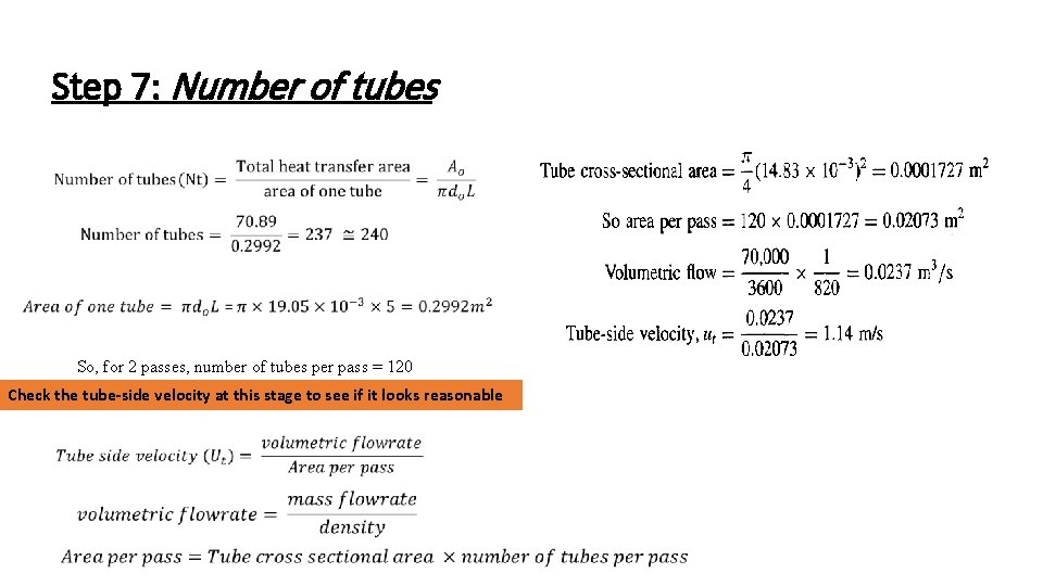 Step 7: Number of tubes • So, for 2 passes, number of tubes per