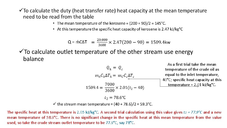  • Q = ḿCΔT As a first trial take the mean temperature of