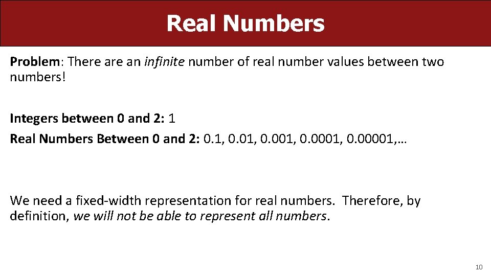 Real Numbers Problem: There an infinite number of real number values between two numbers!