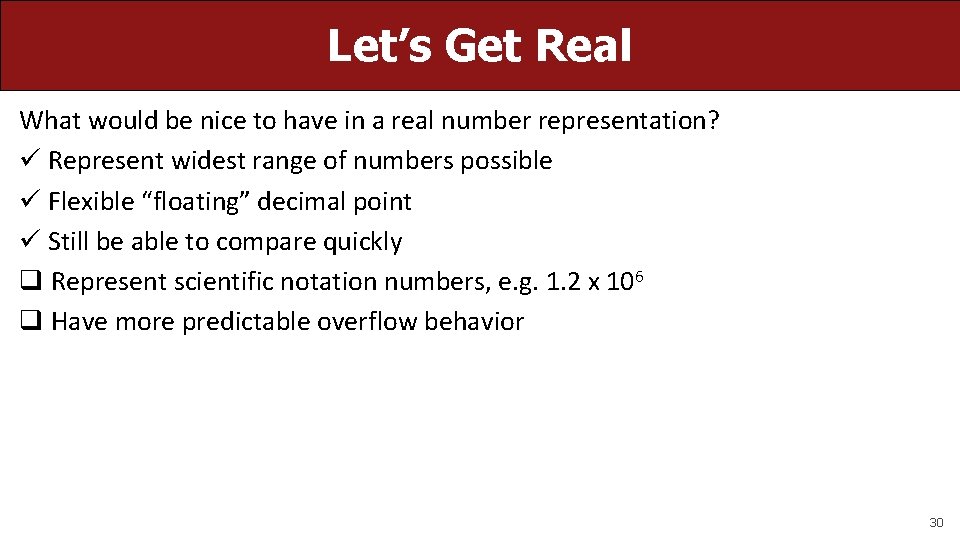Let’s Get Real What would be nice to have in a real number representation?