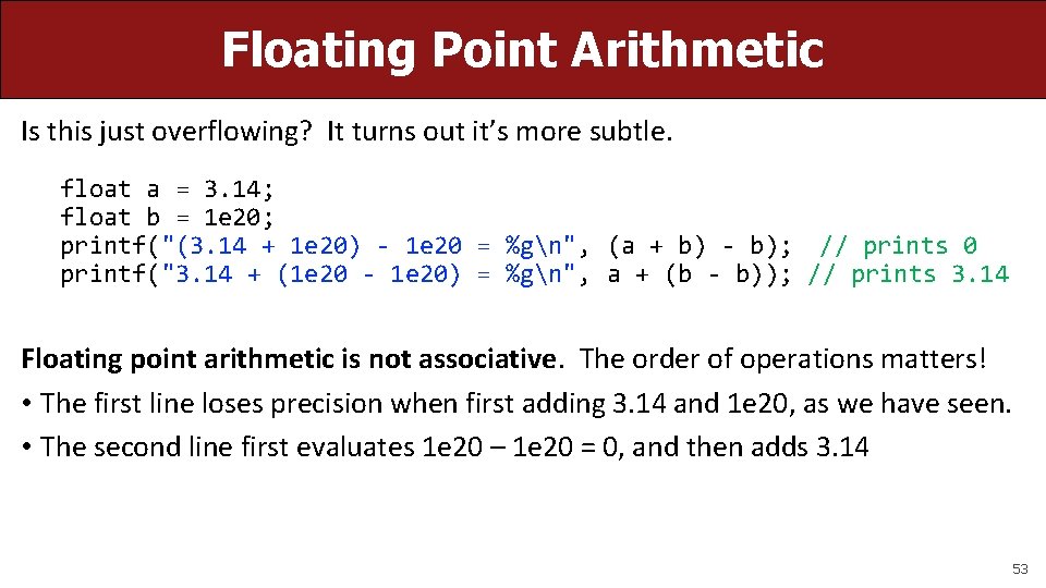Floating Point Arithmetic Is this just overflowing? It turns out it’s more subtle. float