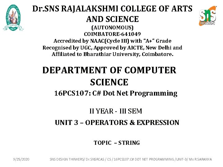 Dr. SNS RAJALAKSHMI COLLEGE OF ARTS AND SCIENCE (AUTONOMOUS) COIMBATORE-641049 Accredited by NAAC(Cycle III)