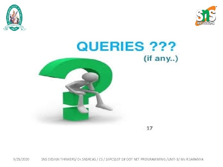9/25/2020 SNS DESIGN THINKERS/ Dr. SNSRCAS / CS / 16 PCS 107: C# DOT