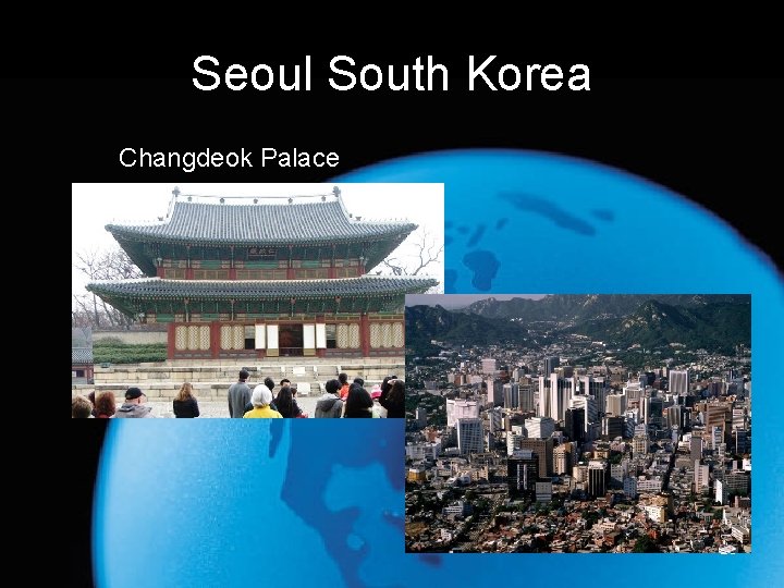 Seoul South Korea Changdeok Palace Seoul Today 23 
