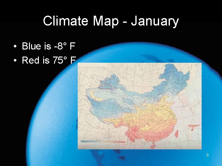 Climate Map - January • Blue is -8° F • Red is 75° F