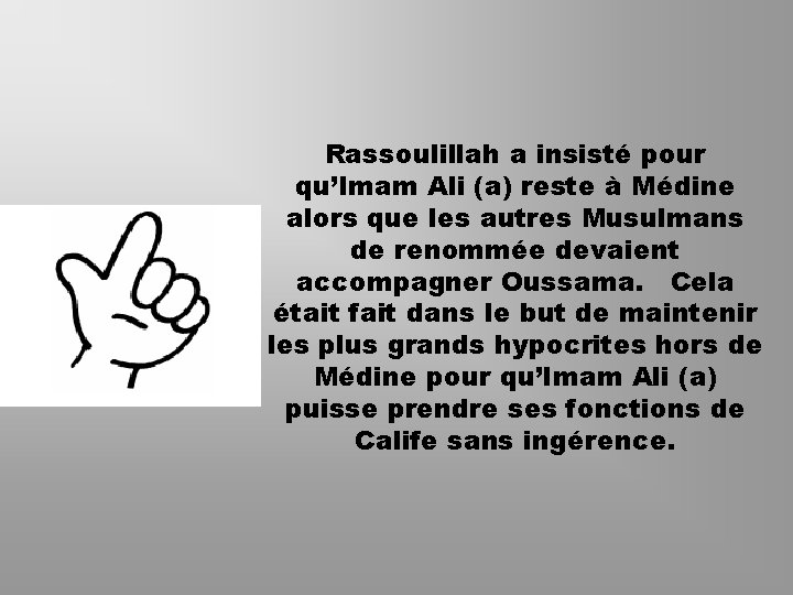 Rassoulillah a insisté pour qu’Imam Ali (a) reste à Médine alors que les autres