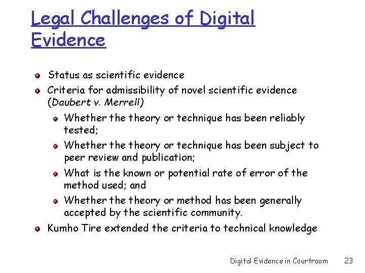 Legal Challenges of Digital Evidence Status as scientific evidence Criteria for admissibility of novel