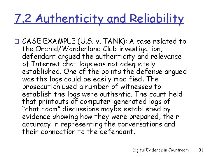 7. 2 Authenticity and Reliability q CASE EXAMPLE (U. S. v. TANK): A case