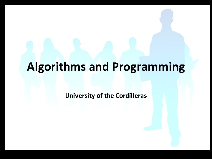 Algorithms and Programming University of the Cordilleras 