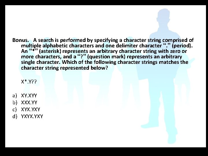 Bonus. A search is performed by specifying a character string comprised of multiple alphabetic
