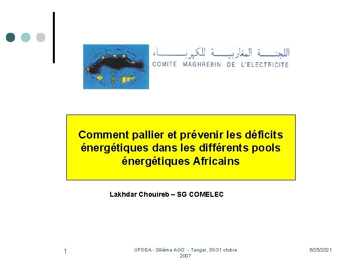 Comment pallier et prévenir les déficits énergétiques dans les différents pools énergétiques Africains Lakhdar