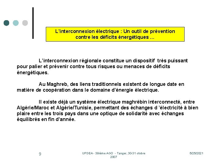 L’interconnexion électrique : Un outil de prévention contre les déficits énergétiques … L’interconnexion régionale