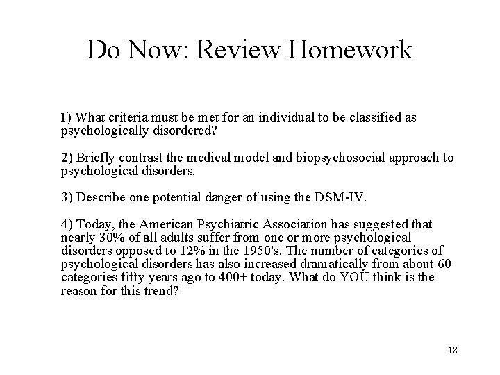 Do Now: Review Homework 1) What criteria must be met for an individual to