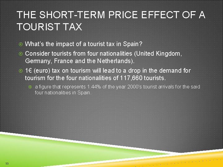THE SHORT-TERM PRICE EFFECT OF A TOURIST TAX What’s the impact of a tourist