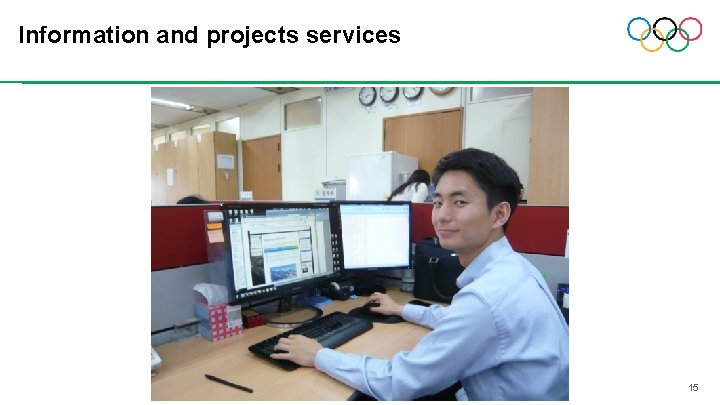 Information and projects services 15 Information and projects services 15