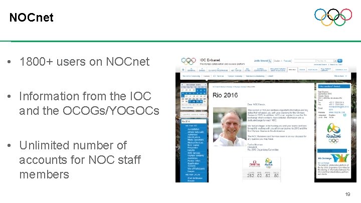 NOCnet • 1800+ users on NOCnet • Information from the IOC and the OCOGs/YOGOCs NOCnet • 1800+ users on NOCnet • Information from the IOC and the OCOGs/YOGOCs