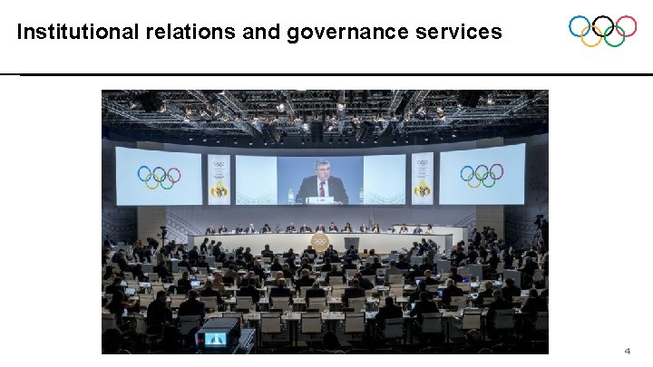 Institutional relations and governance services 4 Institutional relations and governance services 4