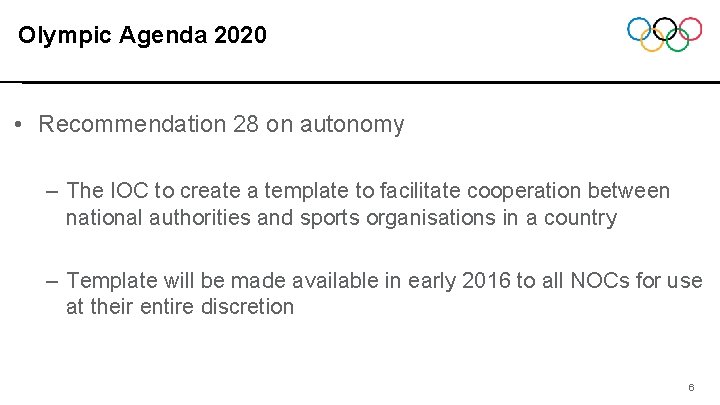 Olympic Agenda 2020 • Recommendation 28 on autonomy – The IOC to create a Olympic Agenda 2020 • Recommendation 28 on autonomy – The IOC to create a