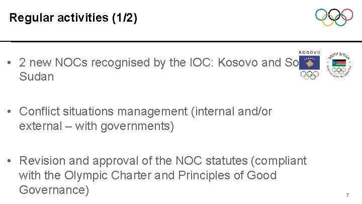 Regular activities (1/2) • 2 new NOCs recognised by the IOC: Kosovo and South Regular activities (1/2) • 2 new NOCs recognised by the IOC: Kosovo and South