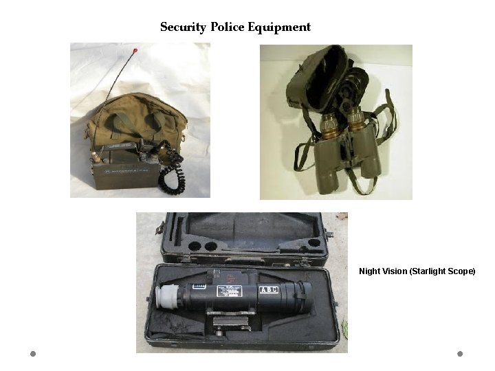 Security Police Equipment Night Vision (Starlight Scope) Security Police Equipment Night Vision (Starlight Scope)