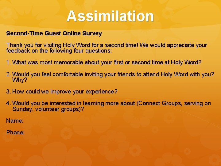 Assimilation Second-Time Guest Online Survey Thank you for visiting Holy Word for a second