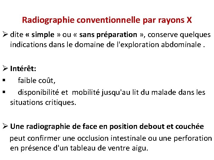 Radiographie conventionnelle par rayons X Ø dite « simple » ou « sans préparation