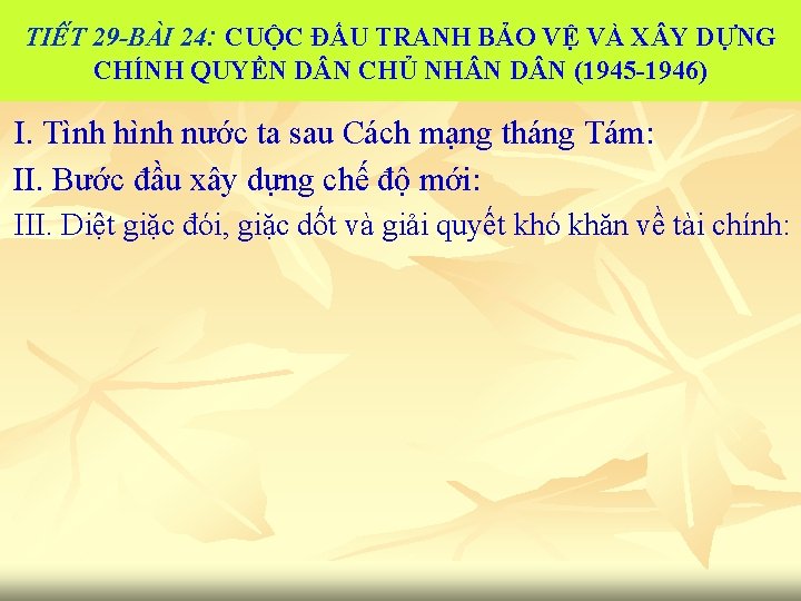 TIÊ T 29 -BA I 24: CUỘC ĐẤU TRANH BẢO VỆ VÀ X Y