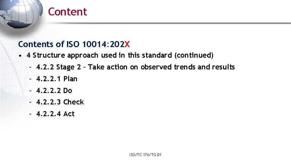 Contents of ISO 10014: 202 X • 4 Structure approach used in this standard Contents of ISO 10014: 202 X • 4 Structure approach used in this standard