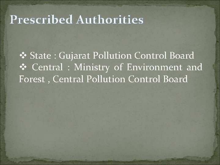 Prescribed Authorities v State : Gujarat Pollution Control Board v Central : Ministry of