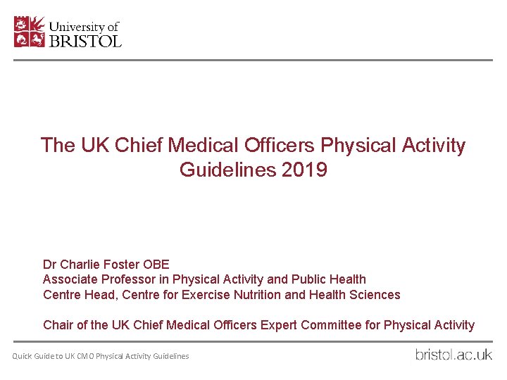 The UK Chief Medical Officers Physical Activity Guidelines 2019 Made by the Don of